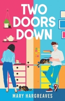 Two Doors Down: The utterly heartwarming opposites attract rom-com 1835267300 Book Cover