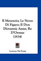 Il Mezenzio; Le Nozze Di Figaro; Il Don Diovanni; Assur, Re D'Ormus (1834) 116842285X Book Cover