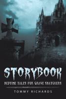 Storybook: Bedtime Tales for Grave Snatchers 1546264388 Book Cover