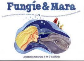 Fungie & Mara: The Even More Adventurous Sequel to Fungie (English and Irish Edition) 0956492630 Book Cover