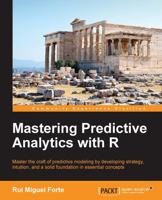 Mastering Predictive Analytics with R 1783982802 Book Cover