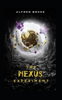 The Nexus Experiment B0C47RVNMG Book Cover