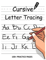 Cursive Letter Tracing: Cursive for beginners workbook, Cursive letter tracing book, Cursive writing practice book to learn writing in cursive (Beginning cursive handwriting workbooks). B08SGWD68S Book Cover