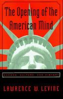 The Opening of the American Mind: Canons, Culture, and History 0807031186 Book Cover