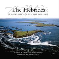 The Hebrides: An Aerial View of a Cultural Landscape 1841583154 Book Cover
