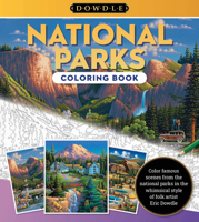 Eric Dowdle Coloring Book: National Parks: Color famous scenes from the National Parks in the whimsical style of folk artist Eric Dowdle 0760385378 Book Cover