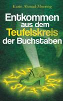 Entkommen aus dem Teufelskreis der Buchstaben (German Edition) 3748250134 Book Cover