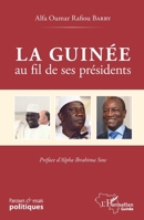 La Guinée au fil de ses présidents (Harmattan Guinée) (French Edition) 2343185093 Book Cover