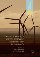 A Critical Review of Scottish Renewable and Low Carbon Energy Policy 3319568973 Book Cover