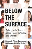 Below the Surface: Talking with Teens about Race, Ethnicity, and Identity 0691217130 Book Cover