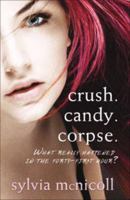 Crush. Candy. Corpse. 1459400631 Book Cover