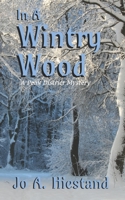 In A Wintry Wood 1975990366 Book Cover