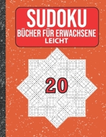 Sudoku Bücher für Erwachsene leicht: 200 Sudokus von easy mit Lösungen Für Erwachsene,Kinder (German Edition) B086MDZTK3 Book Cover