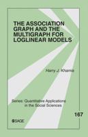 The Association Graph and the Multigraph for Loglinear Models 1412972388 Book Cover