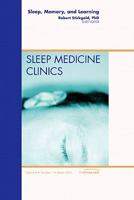 Sleep, Memory and Learning, an Issue of Sleep Medicine Clinics, 6 1455705047 Book Cover