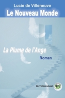 Le Nouveau Monde Tome II: La plume de l'Ange 2384060104 Book Cover