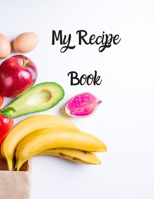 My Recipe Book: Blank Recipe Journal to Write in for Women, Food Cookbook Design, 120 places for recipes, Perfect gifts for women (126pages) 1674775350 Book Cover