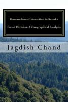Human-Forest Interaction in Renuka Forest Division: A Geographical Analysis 1544037473 Book Cover