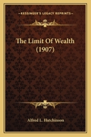 The Limit of Wealth 1165107899 Book Cover