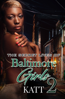 The Secret Lives of Baltimore Girls 2 1645562212 Book Cover