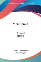 Mrs. Gerald: A Novel (Classic Reprint) 0548656738 Book Cover