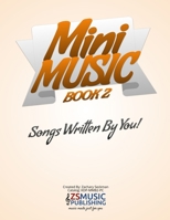 Mini Music Book 2: An Easy-Peasy book for Easy-Peasy Composing B09WPZSRMB Book Cover