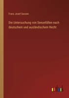 Die Untersuchung Von Seeunf Llen Nach Deutschem Und Ausl Ndischem Recht 3368279769 Book Cover