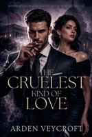 The Cruelest Kind of Love B0GJBPG9J9 Book Cover