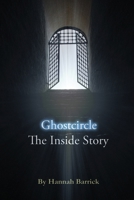 Ghostcircle: The Inside Story 095741563X Book Cover