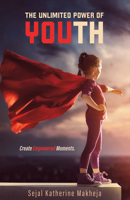 The Unlimited Power of You(Th): Create Empowered Moments. 1483576272 Book Cover