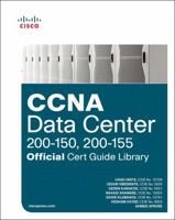 CCNA Data Center (200-150, 200-155) Official Cert Guide Library 1587205955 Book Cover