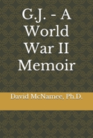 G.J. - A World War II Memoir B08L2R8V8D Book Cover