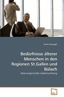 Bedürfnisse älterer Menschen in den Regionen St.Gallen und Bülach 3639221109 Book Cover