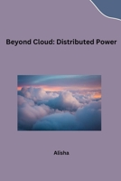 Beyond Cloud: Distributed Power 3384222067 Book Cover