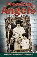 Freedom of Angels: Surviving Goldenbridge Orphanage 0862785952 Book Cover