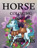 Horse Coloring Book For Girls Ages 8-12: Magical World Of Horses I love Horses Horse Riding B08Y49S6D6 Book Cover