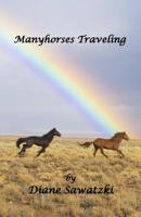 Manyhorses Traveling 1978480008 Book Cover