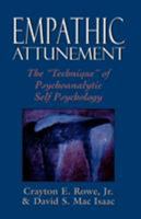 Empathic Attunement: The Technique of Psychoanalytic Self Psychology 0876688571 Book Cover