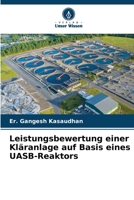 Leistungsbewertung einer Kläranlage auf Basis eines UASB-Reaktors 6209658253 Book Cover