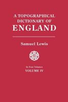 A Topographical Dictionary of England. in Four Volumes. Volume IV 080635870X Book Cover