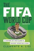 The FIFA World Cup: A History of the Planet's Biggest Sporting Event, 2026 Edition B0FP8TKMJ3 Book Cover