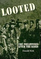 Looted: The Philippines After the Bases 0312227698 Book Cover