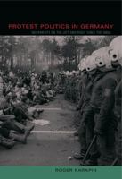 Protest Politics in Germany: Movements on the Left and Right Since the 1960s 0271029862 Book Cover