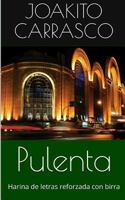 Pulenta: Harina de letras reforzada con birras 1793255326 Book Cover