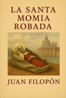 La santa momia robada B099C8F3DN Book Cover