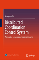 Distributed Coordination Control System: Application Scenarios and Countermeasures 9819603641 Book Cover