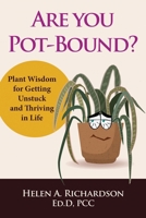 Are You Pot-Bound? 1952281792 Book Cover