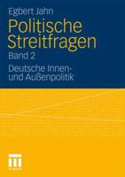 Politische Streitfragen: Deutsche Innen- und Außenpolitik - Band 2 3531186175 Book Cover