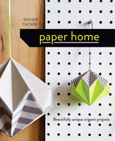 Paper Home: Beautifully unique origami projects 1910904325 Book Cover