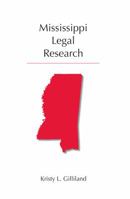 Mississippi Legal Research 159460990X Book Cover